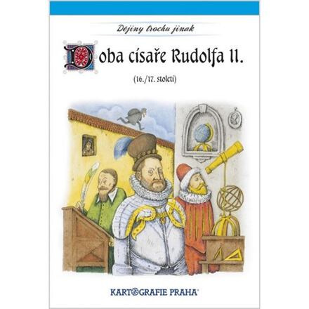 Doba císaře Rudolfa II. (16. a 17. století) Kartografie