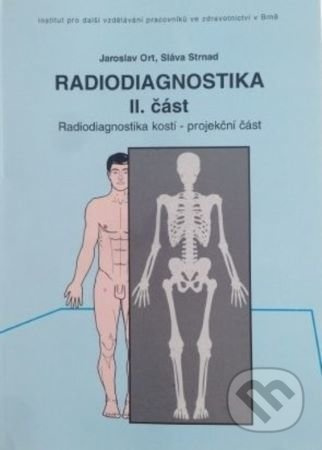 Radiodiagnostika II. (Radiodiagnostika kostí - projekční část) - kniha z kategorie Medicína