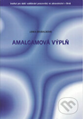 Amalgamová výplň - Lenka Roubalíková