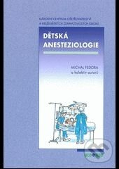 Dětská anesteziologie - Michal Fedora - kniha z kategorie Anesteziológia