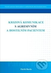 Krizová komunikace s agresivním a hostilním pacientem