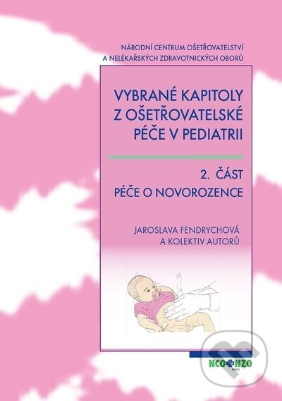 Vybrané kapitoly z ošetřovatelské péče v pediatrii 2. část - kniha z kategorie Pediatria