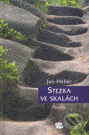 Stezka ve skalách. Postila - Jan Heller
