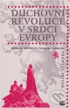 Duchovní revoluce v srdci Evropy - Přemysl Pitter