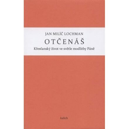 Otčenáš - Jan Milíč Lochman