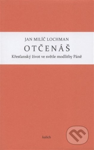 Otčenáš - Jan Milíč Lochman