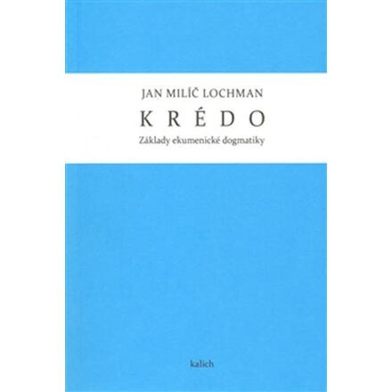 Krédo - Jan Milíč Lochman