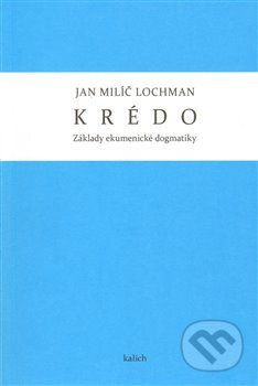 Krédo - Jan Milíč Lochman