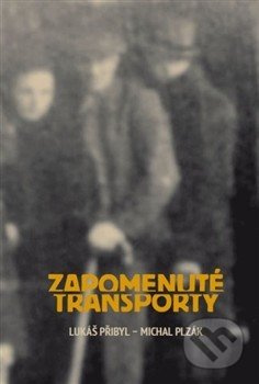 Zapomenuté transporty - Lukáš Přibyl, Michal Plzák