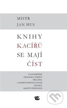 Knihy kacířů se mají číst - Jan Hus