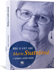 Neboj se vrátit domů - Marie Svatošová, Aleš Palán