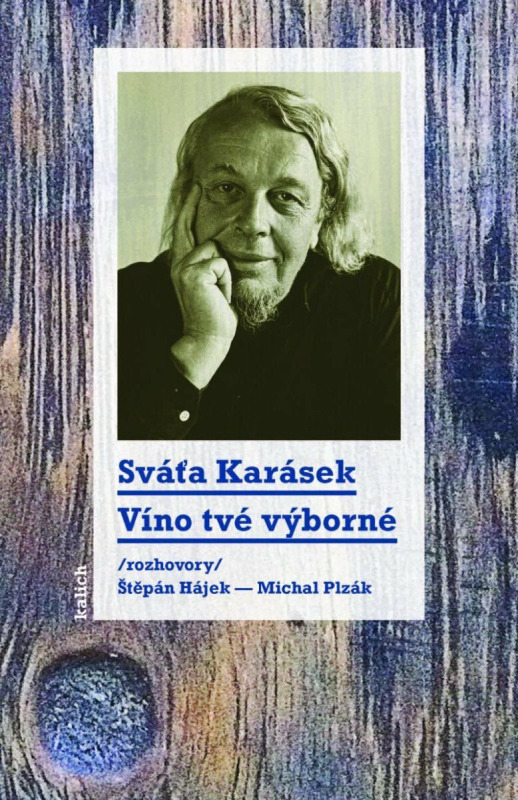 Víno tvé výborné - Michal Plzák, Sváťa Karásek, Štěpán Hájek