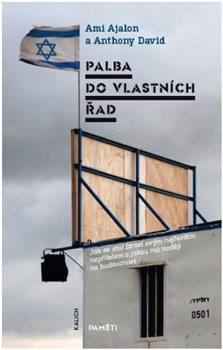 Palba do vlastních řad - paměti - Ami Ajalon, Anthony David