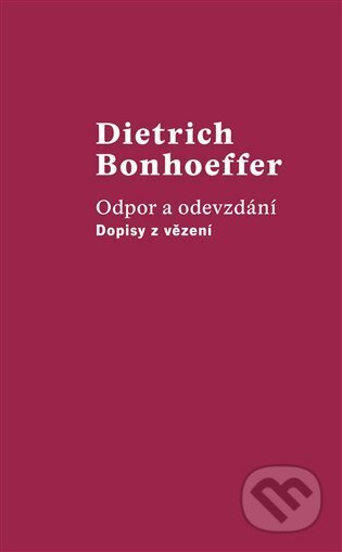 Odpor a odevzdání - Dietrich Bonhoeffer