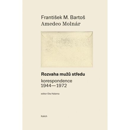 Rozvaha mužů středu - František Michálek Bartoš, Amedeo Molnár