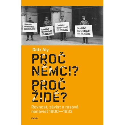 Proč Němci? Proč Židé? - Aly Götz