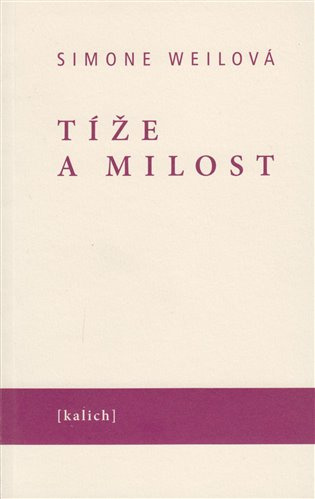 Tíže a milost - Simone Weil - kniha z kategorie Filozofie