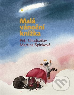 Malá vánoční knížka - Petr Chudožilov