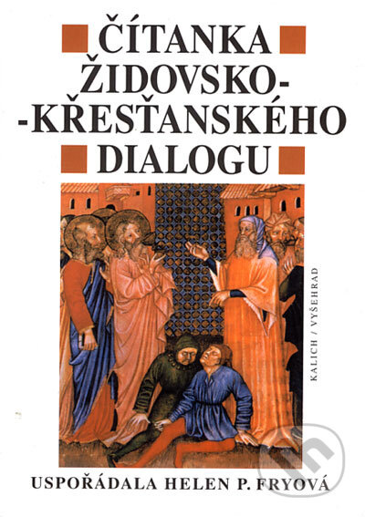 Čítanka židovsko-křesťanského dialogu - Helen P. Fryová