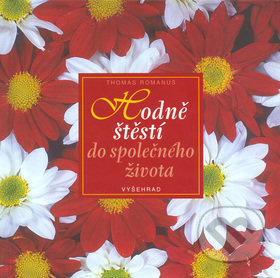 Hodně štěstí do společného života - Thomas Romanus - kniha z kategorie Beletrie