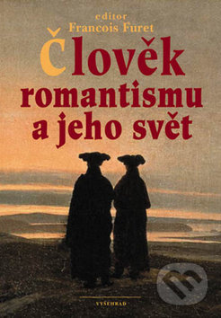 Člověk romantismu a jeho svět Vyšehrad