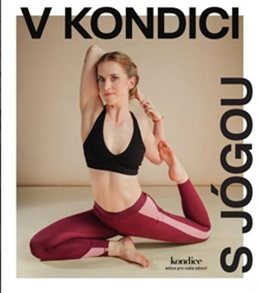 V Kondici s jógou - kolektiv autorů
