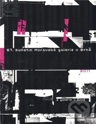 67. Bulletin Moravské galerie v Brně (2011) - kniha z kategorie Dějiny a teorie umění