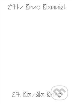 27. Bienále Brno 2016 / katalog