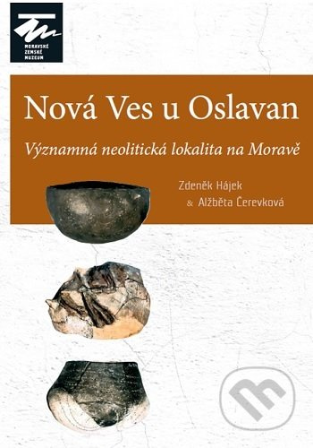 Nová Ves u Oslavan (Významná neolitická lokalita na Moravě) - kniha z kategorie Historie