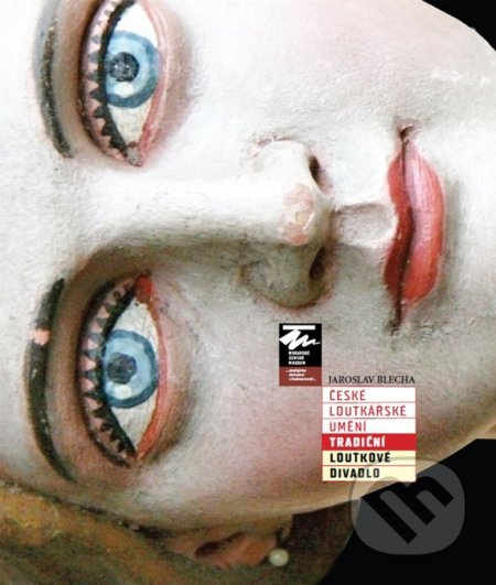 České loutkářské umění (Tradiční loutkové divadlo) - kniha z kategorie Dějiny umění