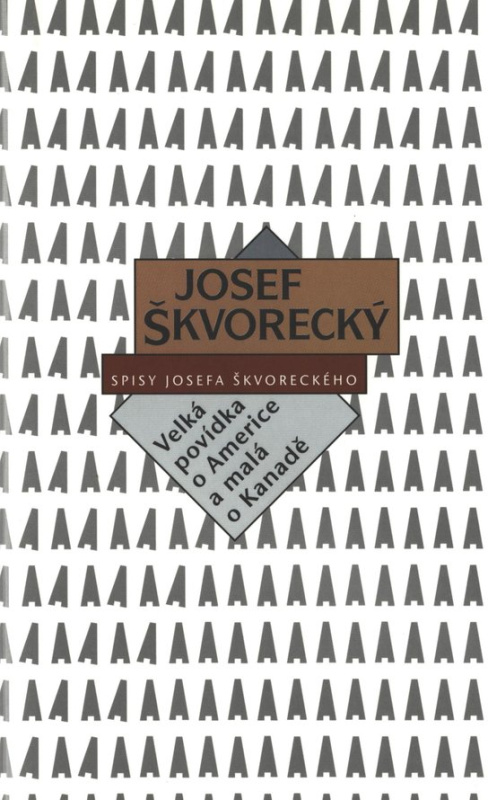 Velká povídka o Americe - A Tall Tale of America (spisy - svazek 18) -  Josef Škvorecký