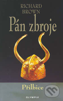 Pán zbroje: Přilbice - Richard Brown - kniha z kategorie Fantasy