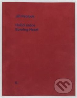 Hořící srdce/Burning Heart - Jiří Petrbok