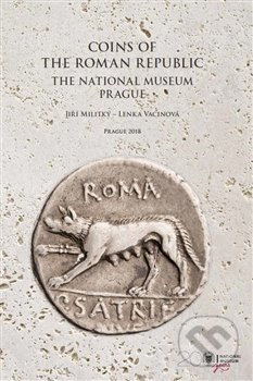 Coins of the Roman republic - Jiří Militký, Lenka Vacinová, Marek Fikrle