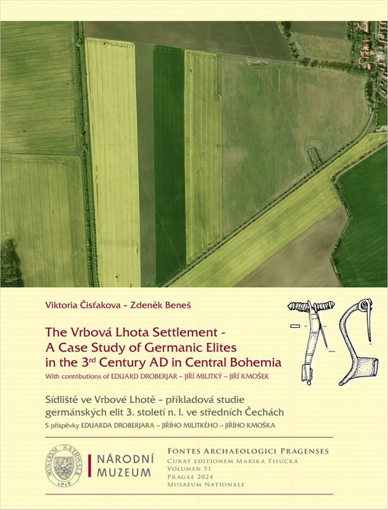 The Vrbová Lhota Settlement – a Case Study of Germanic Elites in the 3rd Century AD in Central Bohemia -  Zdeněk Beneš