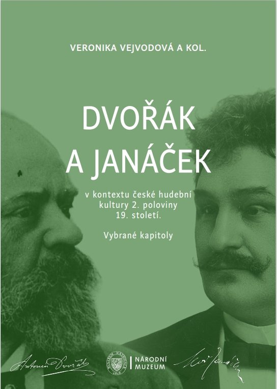 Dvořák a Janáček v kontextu české hudební kultury 2. poloviny 19. století -  Veronika Vejvodová