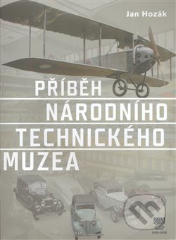 Příběh Národního technického muzea - Jan Hozák - kniha z kategorie Historie