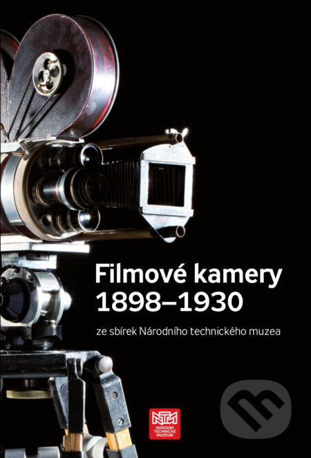 Filmové kamery 1898-1930 ze sbírek NTM - Daniel Souček - kniha z kategorie Historie