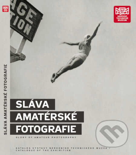 Sláva amatérské fotografie. Organizovaná amatérská fotografie v letech 1889-1955 - kniha z kategorie Historie