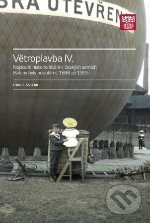 Větroplavba IV. (Nejstarší historie létání v českých zemích. Balony byly populární, 1888 až 1905) - kniha z kategorie Přírodní vědy a technika
