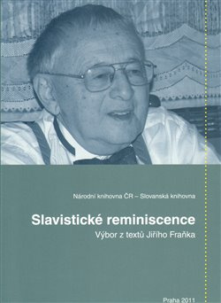 Slavistické reminiscence - Věra Dvořáková, Jiří Honzík, Zdeňka Fraňková