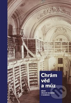 Chrám věd a múz - dějiny Vědecké knihovny v Olomouci
