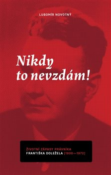 Nikdy to nevzdám! - Lubomír Novotný