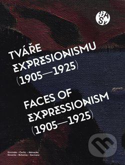 Tváře expresionismu (1905-1925)