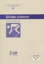 Učíme lyžovat - Karel Strobl, Ladislav Bedřich