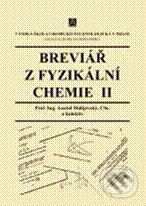 Breviář z fyzikální chemie II - Anatol Malijevský - kniha z kategorie Fyzika