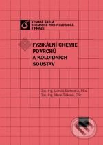 Fyzikální chemie povrchů a koloidních soustav - Marie Šišková a kol. - kniha z kategorie Chemie