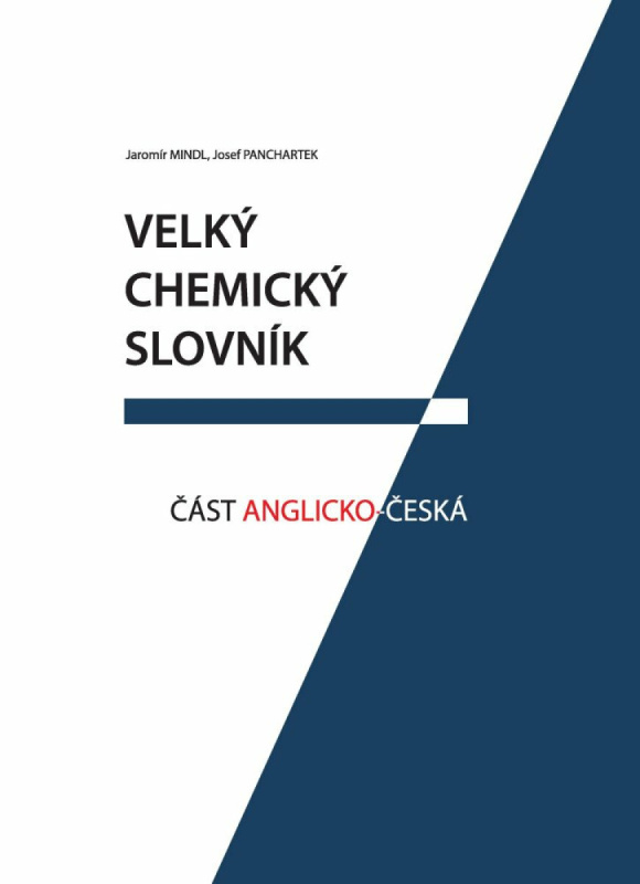 Velký chemický slovník: Část anglicko-česká - Jaromír Mindl, Josef Panchartek
