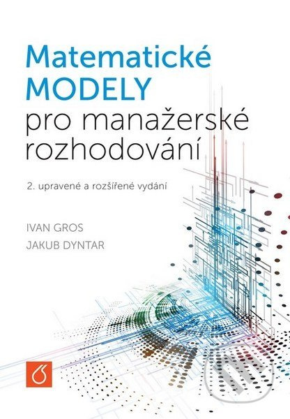 Matematické modely pro manažerské rozhodování - Ivan Gros - kniha z kategorie Management