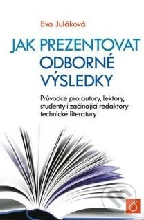 Jak prezentovat odborné výsledky - Eva Juláková